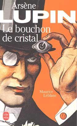 Arsene lupin ; le bouchon de cristal. Maurice Leblanc.jpg